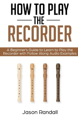 Cover of How to Play the Recorder