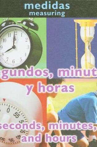 Cover of Segundos, Minutos y Horas (Seconds, Minutes, and Hours