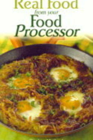 Cover of Real Food from Your Food Processor