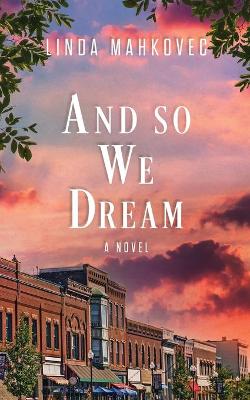 Book cover for And So We Dream