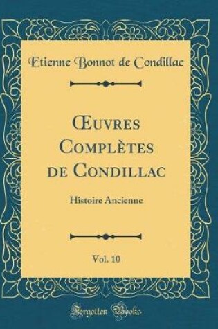 Cover of Oeuvres Completes de Condillac, Vol. 10