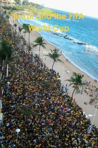 Cover of Brazil and the FIFA World Cup. (Colour Photo Version).