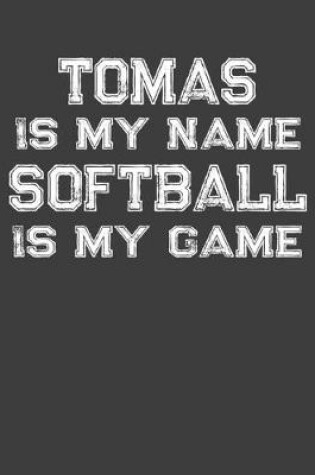 Cover of Thomas Is My Name Softball Is My Game