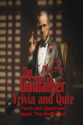 Book cover for The Godfather Trivia and Quiz