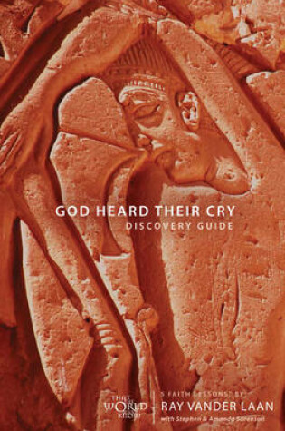 Cover of God Heard Their Cry Discovery Guide, Session 5