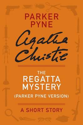 Book cover for The Regatta Mystery (Parker Pyne Version)