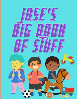 Book cover for Jose's Big Book of Stuff