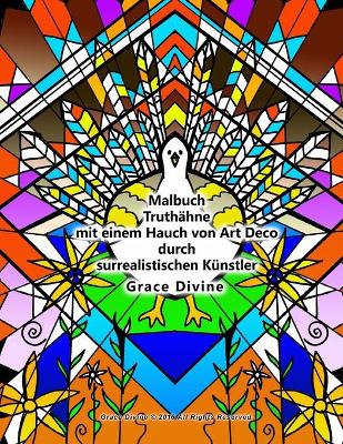 Book cover for Malbuch Truthähne mit einem Hauch von Art Deco durch surrealistischen Künstler Grace Divine