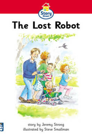 Cover of The lost robot Story Street Foundation Stage Playpark Reader 6