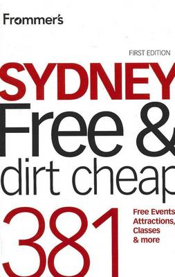 Cover of Frommer's Sydney Free and Dirt Cheap