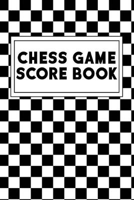 Book cover for Chess Game Score Book