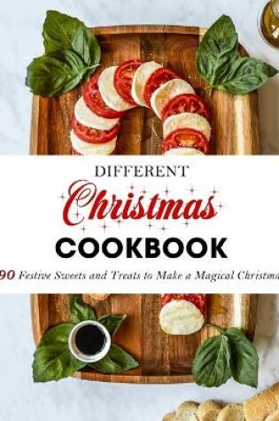 Cover of Different Christmas Cookbook