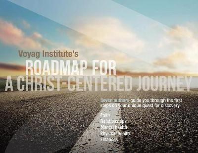 Book cover for Voyag Institute's Roadmap for a Christ-Centered Journey