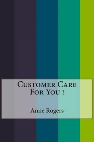 Cover of Customer Care For You !