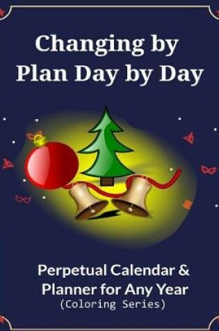 Cover of Changing by Plan Day by Day