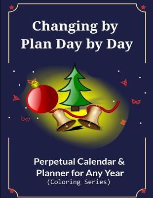 Book cover for Changing by Plan Day by Day
