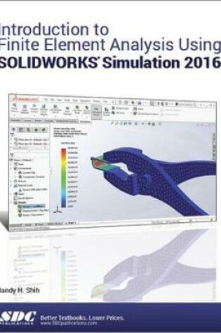 Cover of Introduction to Finite Element Analysis Using SOLIDWORKS Simulation 2016