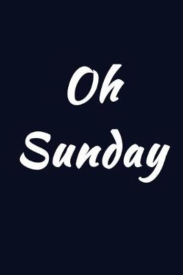 Book cover for Oh Sunday