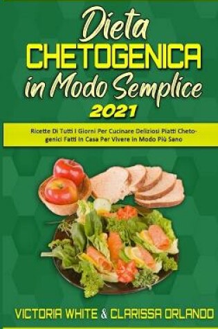 Cover of Dieta Chetogenica in Modo Semplice 2021