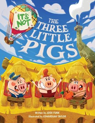 Cover of It's Not The Three Little Pigs