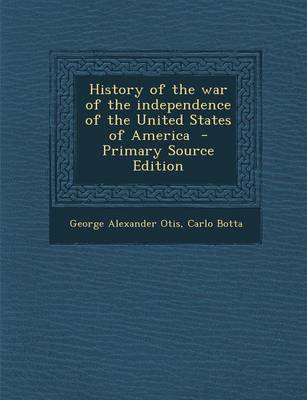 Book cover for History of the War of the Independence of the United States of America - Primary Source Edition