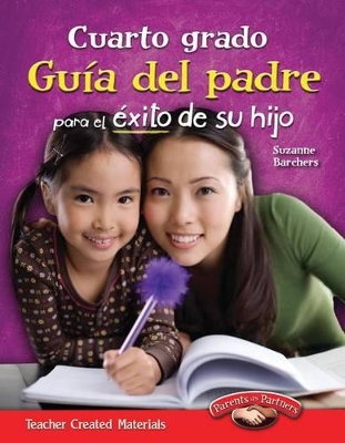Book cover for Cuarto grado: Guia del padre para el exito de su hijo (Fourth Grade Parent Guide for Your Child's Success) (Spanish Version)
