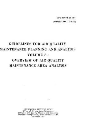 Book cover for Guidelines for Air Quality Maintenance Planning and Analysis Volume 6