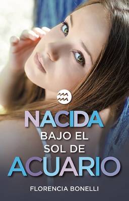 Book cover for Nacida Bajo El Sol de Acuario / Born Under the Sign of Acuarius