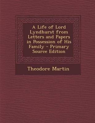 Book cover for A Life of Lord Lyndhurst from Letters and Papers in Possession of His Family - Primary Source Edition