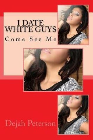 Cover of I Date White Guys