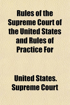 Book cover for Rules of the Supreme Court of the United States and Rules of Practice for