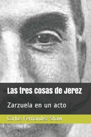 Cover of Las tres cosas de Jerez