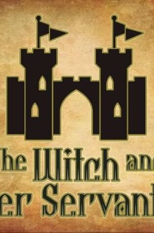 Cover of The Witch and Her Servants