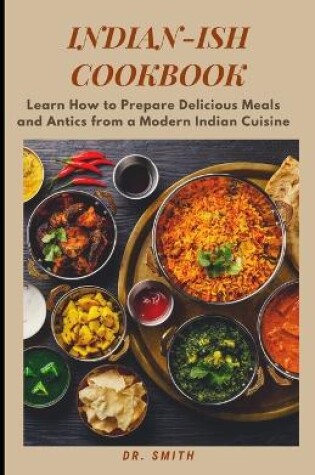 Cover of Indian-Ish Cookbook