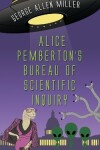 Book cover for Alice Pemberton's Bureau Of Scientific Inquiry