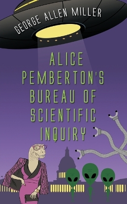 Book cover for Alice Pemberton's Bureau Of Scientific Inquiry