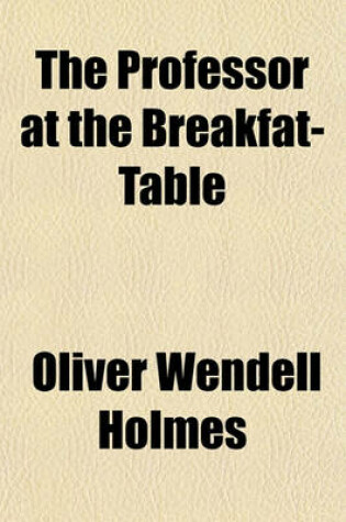 Cover of The Professor at the Breakfat-Table