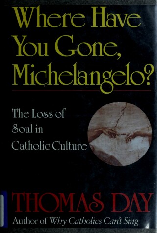 Book cover for Where Have You Gone, Michelangelo?