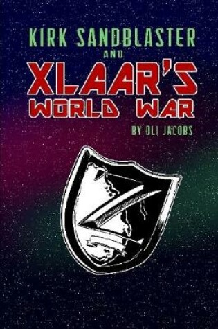 Cover of Kirk Sandblaster & Xlaar's World War