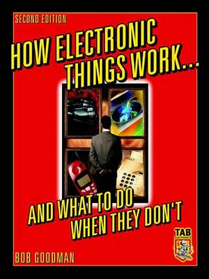 Book cover for How Electronic Things Work and What to Do When They Don't