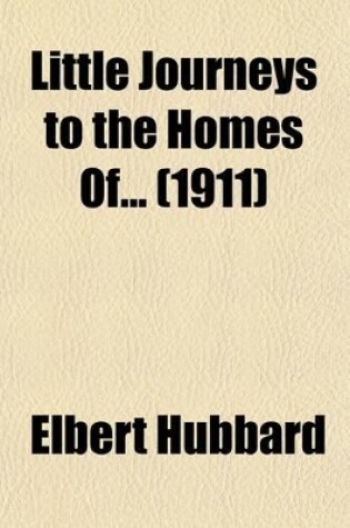 Cover of Little Journeys to the Homes of (Volume 4, PT. 2); American Statesmen