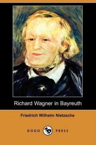 Cover of Richard Wagner in Bayreuth (Dodo Press)