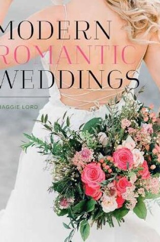 Cover of Modern Romantic Weddings