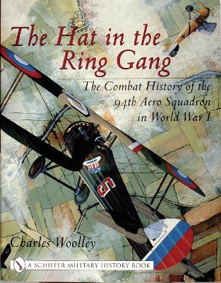 Book cover for Hat in the Ring Gang: The Combat History of the 94th Aero Squadron in World War I