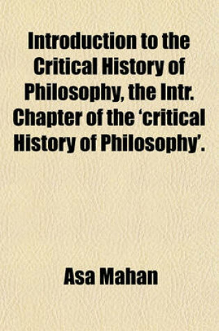 Cover of Introduction to the Critical History of Philosophy, the Intr. Chapter of the 'Critical History of Philosophy'