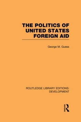 Cover of The Politics of United States Foreign Aid