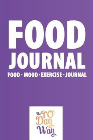Cover of Food Journal - Food Mood Exercise Journal - The 90 Day Way