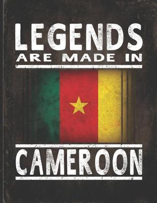 Book cover for Legends Are Made In Cameroon