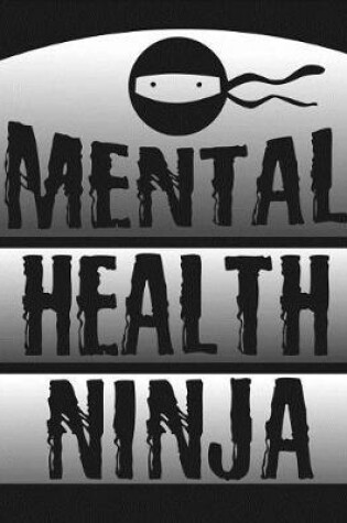 Cover of Mental Health Ninja