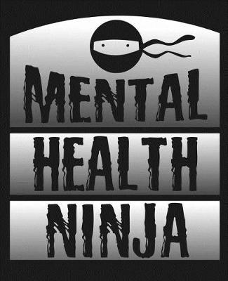 Book cover for Mental Health Ninja